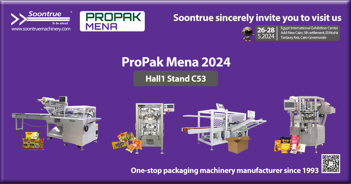 Soontrue Machinery Welcomes You To ProPak Mena 2024